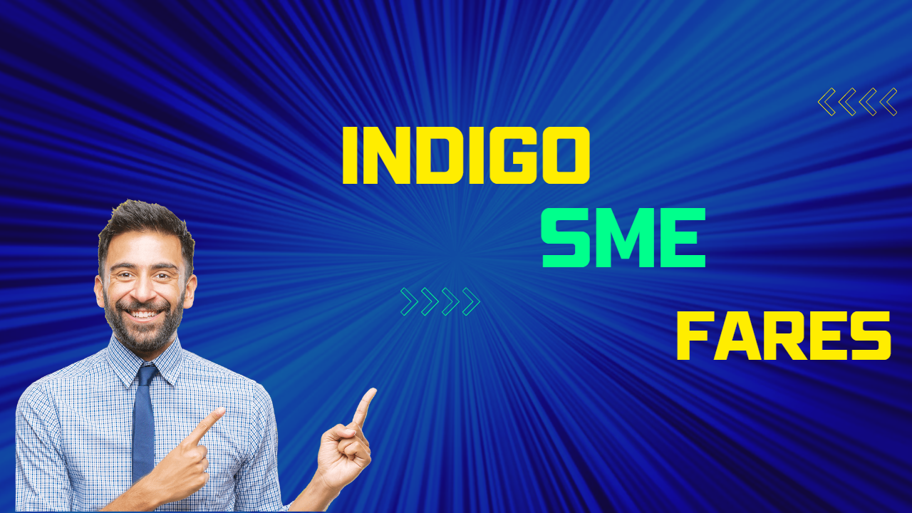 IndiGo SME Fare Benefits | Cancellation Charges